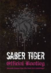 Saber Tiger : Official Bootleg: Messiah Complex Tour the Final 2013 Sapporo